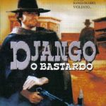 Django, O bastardo