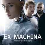 Ex Machina – Instinto Artificial