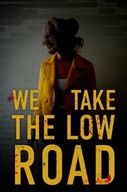 We Take the Low Road Dublado Online