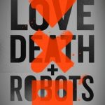 Amor, Morte & Robôs