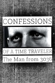 confessions-of-a-time-traveler-the-man-from-3036-legendado-online