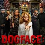 Dogface – A TrapHouse Horror