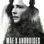 Mãe X Androides