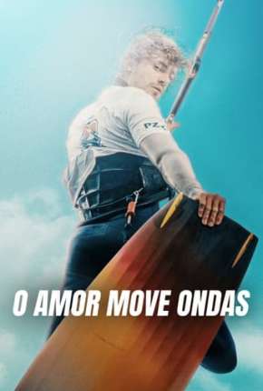 O Amor Move Ondas Dublado Online