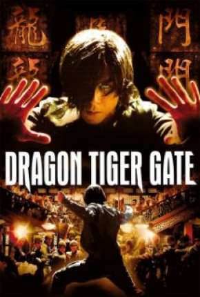 Dragon Tiger Gate Dublado Online