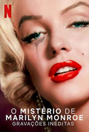 O Mistério de Marilyn Monroe - Gravações Inéditas Dublado Online