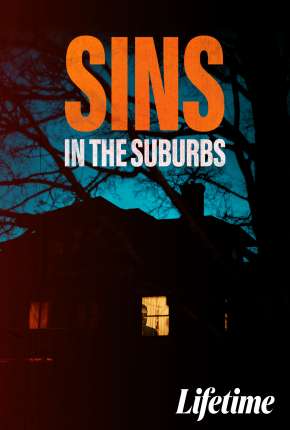 Sins in the Suburbs Legendado Online