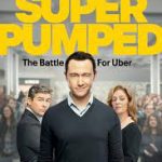 Super Pumped – A Batalha pela Uber