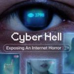 Cyber Hell – Exposing an Internet Horror