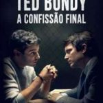 Ted Bundy – A Confissão Final