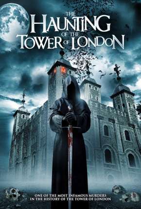 The Haunting of the Tower of London Legendado Online