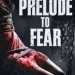 A Prelude to Fear