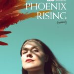 Phoenix Rising –  Renascendo das Cinzas