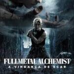 Fullmetal Alchemist – A Vingança de Scar