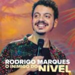 Rodrigo Marques: O Inimigo do Nivel
