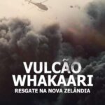 Vulcão Whakaari – Resgate na Nova Zelândia