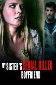 Sister Obsession - My Sisters Serial Killer Boyfriend Legendado Online