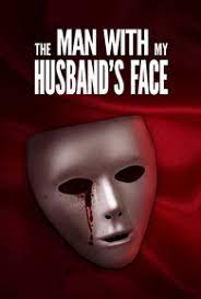 Man with my Husband's Face Dublado Online