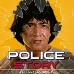 Police Story – A Guerra das Drogas