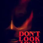 Don’t Look Away